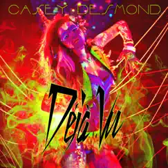 Déjà Vu by Casey Desmond album reviews, ratings, credits