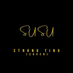 Strong Ting (Cover) - Single by Susu album reviews, ratings, credits