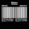 Binyah Binyah (feat. Maazi & R0CK3T) - Single album lyrics, reviews, download