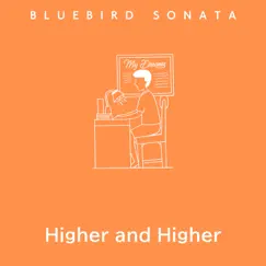 Higher and Higher by Bluebird Sonata album reviews, ratings, credits