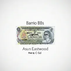 Barrio BBs (feat. Asun Eastwood) - Single by C-Sol album reviews, ratings, credits