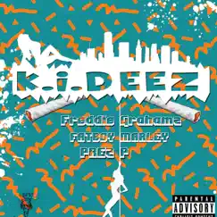 K.I.Deez (Remix) [feat. Prez P & Fatboy Marley] - Single by Freddie Grahamz album reviews, ratings, credits