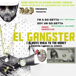 I'm a go getta (Main) [feat. 3rrd World] - Single by El Gangster album reviews, ratings, credits
