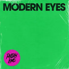 Rotten Love - Single by Modern Eyes album reviews, ratings, credits