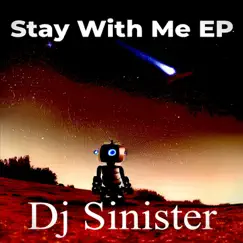 Stay With Me - EP by DJ Sinister album reviews, ratings, credits