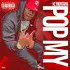 Pop My - Single album lyrics, reviews, download