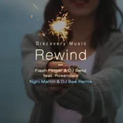 Rewind (Nghi Martin & DJ Bee Remix) [feat. Rosendale] Song Lyrics