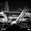 Cruise Control 2 - EP album lyrics, reviews, download