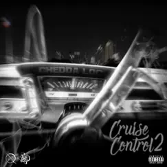 Cruise Control 2 - EP by Chedda-Loc album reviews, ratings, credits