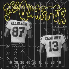 3rd Quarter (feat. Cash Kidd) - Single by ALLBLACK album reviews, ratings, credits