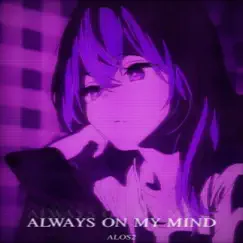 Always On My Mind - Single by ALOS2 album reviews, ratings, credits