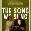 The Song We Sung (feat. Chloe Kibble & W. Crimm Singers of Wakanda) - Single album lyrics, reviews, download