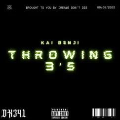 THROWING 3's - Single by Kai Benji album reviews, ratings, credits