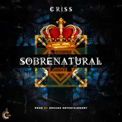 Sobrenatural - Single by Criss album reviews, ratings, credits