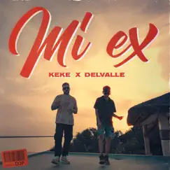 Mi Ex - Single by KeKe & Delvalle album reviews, ratings, credits