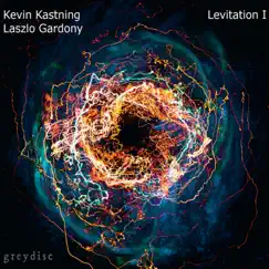 Levitation I by Kevin Kastning & Laszlo Gardony album reviews, ratings, credits