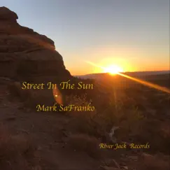 Street in the Sun by Mark SaFranko album reviews, ratings, credits