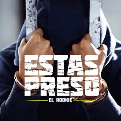 Estas Preso - Single by El Roockie album reviews, ratings, credits