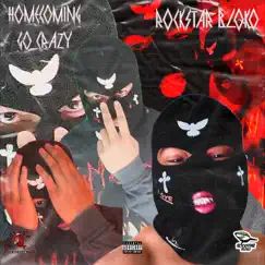 Homecoming (Go Crazy) - Single by Rockstar Bloko album reviews, ratings, credits