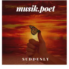 Suddenly - Single by Musik.poet album reviews, ratings, credits