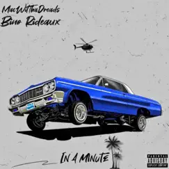 In a Minute (feat. Bino Rideaux) - Single by MacWitThaDreads album reviews, ratings, credits