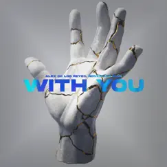 With You - Single by Alex de los Reyes & november rain. album reviews, ratings, credits