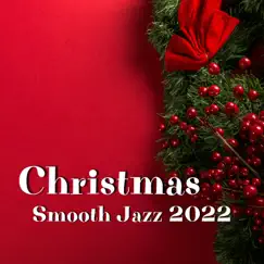 Christmas Smooth Jazz 2022 by Christmas Jazz Cocktail album reviews, ratings, credits