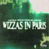 WIZZAS IN PARIS (feat. Lonny Love & Swoosh God) - Single album lyrics, reviews, download