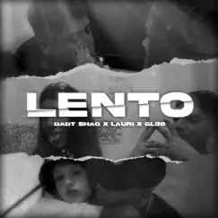 Lento - Single by Baby Shaq, Lauri & GL30 album reviews, ratings, credits