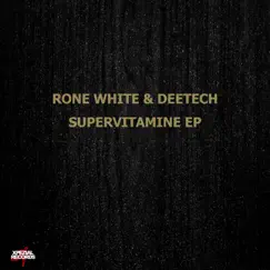 Supervitamine - Single by Rone White & Deetech album reviews, ratings, credits