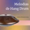 Melodias de Hang Drum album lyrics, reviews, download