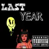 Last Year - Single album lyrics, reviews, download