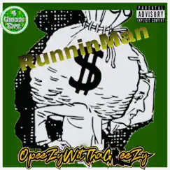 Runnin Man - Single by OpeezyWitThaGleezy album reviews, ratings, credits