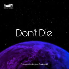 Don't Die (Radio Edit) Song Lyrics