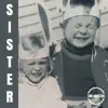 Sister - Single album lyrics, reviews, download