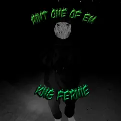 Aint One of Em - Single by KNG Fernie album reviews, ratings, credits