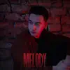 Melody - Single album lyrics, reviews, download