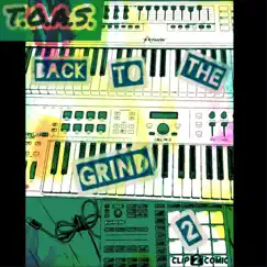 T.O.A.S. Back To the Grind 2 - EP by Ruff_samurai_ album reviews, ratings, credits