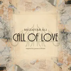 Call of Love (Inspired by Poems of Rumi) - EP by Muzaffar Ali album reviews, ratings, credits