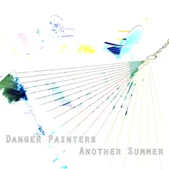 Another Summer - EP by Danger Painters album reviews, ratings, credits