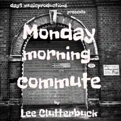 Monday Morning Commute - Single by Lee Clutterbuck album reviews, ratings, credits