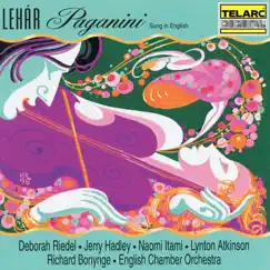 Lehár: Paganini (Sung in English) by Richard Bonynge, English Chamber Orchestra, Deborah Riedel, Jerry Hadley, Naomi Itami & Lynton Atkinson album reviews, ratings, credits