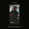 Over and Over - Single album lyrics, reviews, download