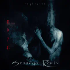 Evil (Sennago Remix) Song Lyrics