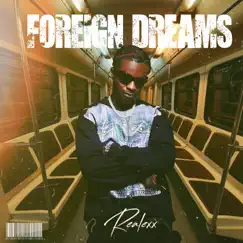 Foreign Dreams - EP by Realexx album reviews, ratings, credits