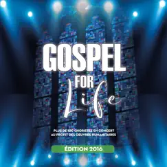 Gospel for Life 2016 (Live) by Gospel For Life Choir album reviews, ratings, credits