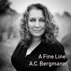 A Fine Line - Single by A.C. Bergmann album reviews, ratings, credits