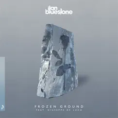 Frozen Ground (feat. Giuseppe De Luca) - Single by Ilan Bluestone album reviews, ratings, credits