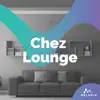 Chez lounge album lyrics, reviews, download