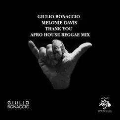 Thank you (feat. Melonie Daniels) [Special Edition Mix 2022] - Single by Giulio Bonaccio album reviews, ratings, credits